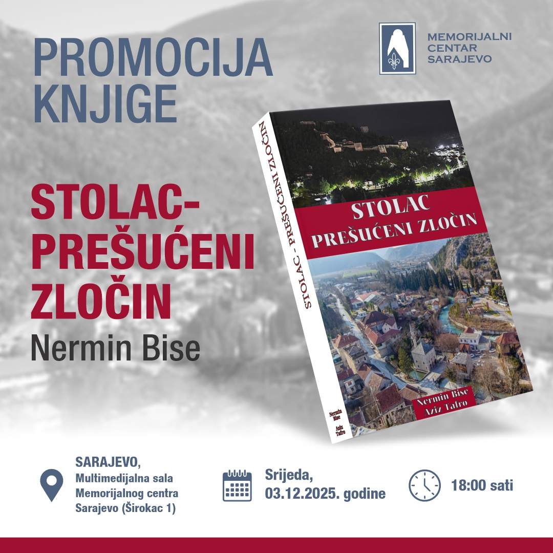 promocija knjige Stolac-presuceni zlcin 1080x1080 v2.jpg - Najava promocije knjige “Stolac – prešućeni zločin” Nermina Bise u Memorijalnom centru Sarajevo